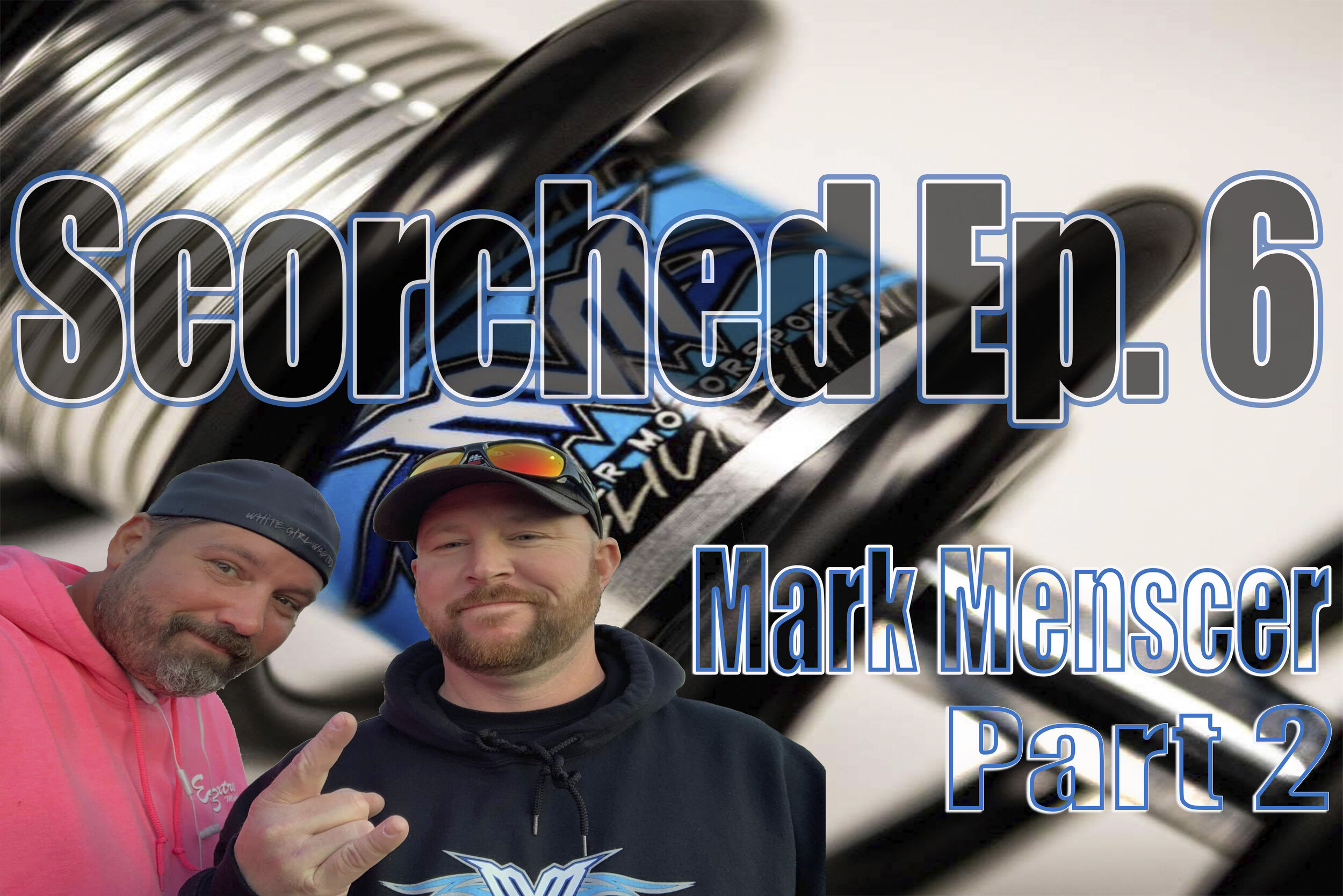 Episode Six: Mark Menscer Pt 2
