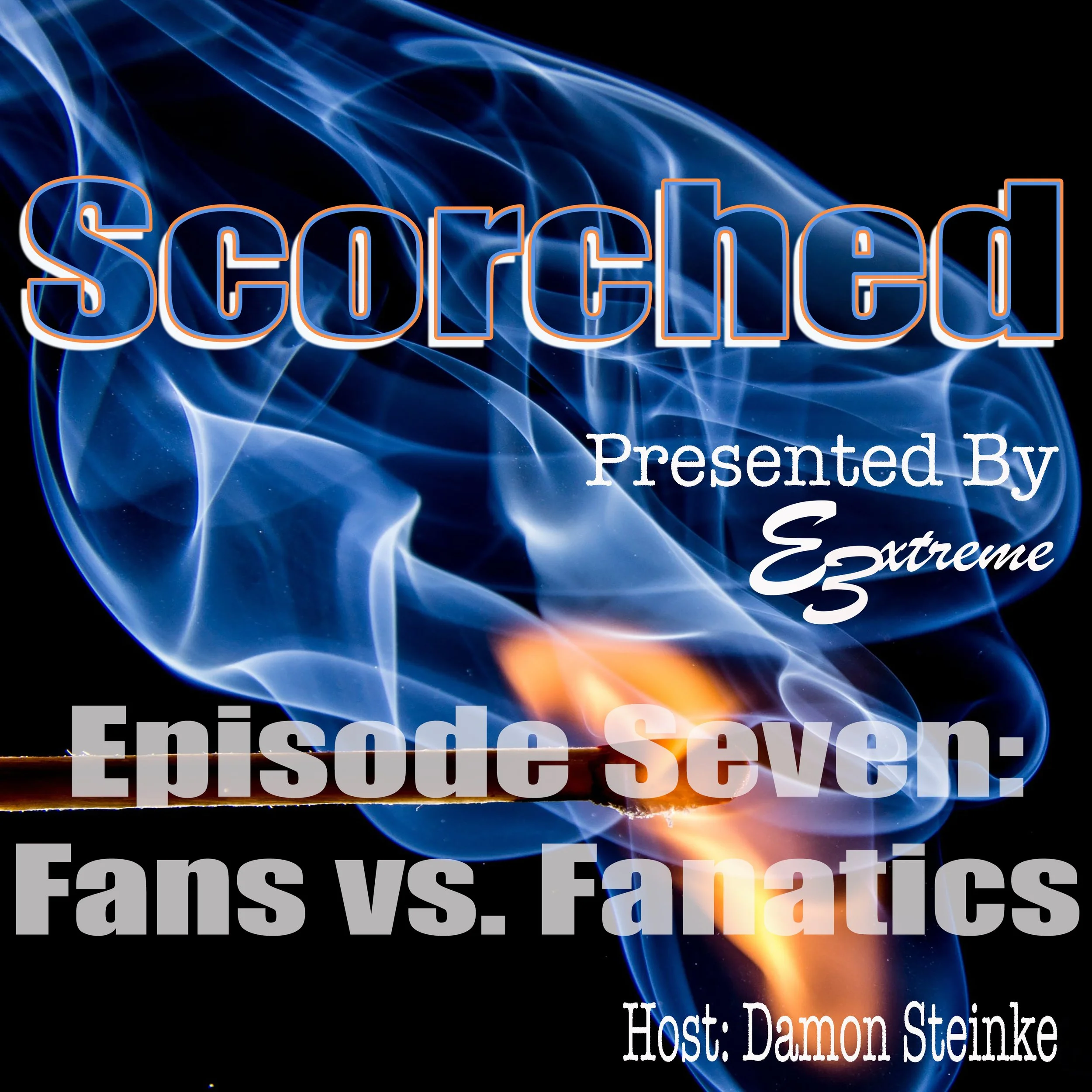 Episode Seven: Fans vs. Fanatics