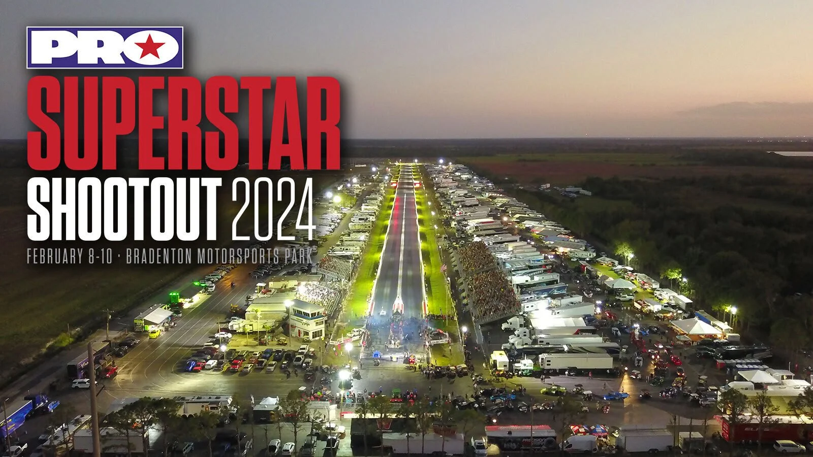 PRO, Drag Illustrated to Host $1.3M Superstar Shootout at Bradenton Motorsports Park