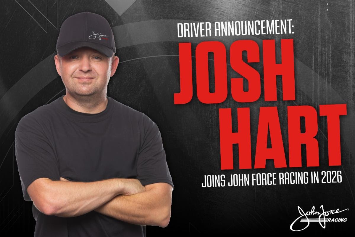 JOHN FORCE RACING SIGNS JOSH HART TO DRIVE ITS CHAMPIONSHIP TOP FUEL DRAGSTER