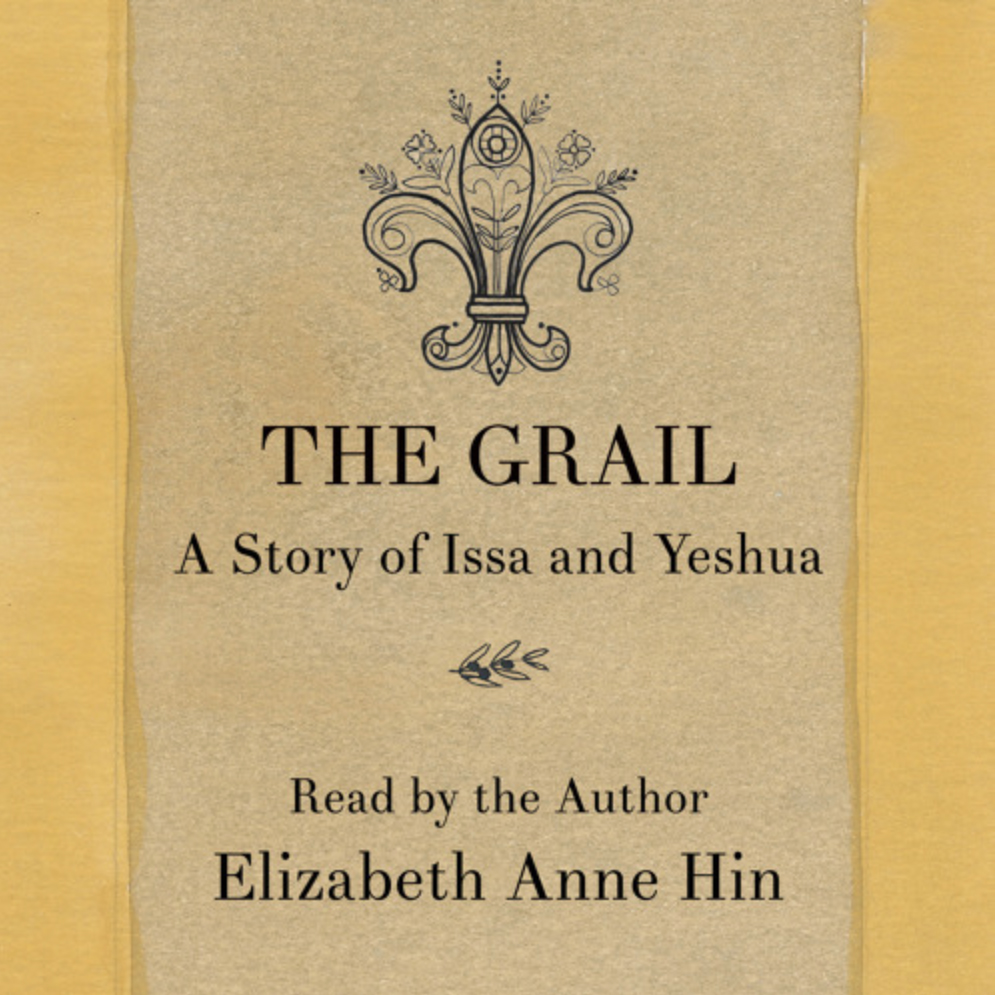 Audio Book - The Grail, A Story of Issa and Yeshua