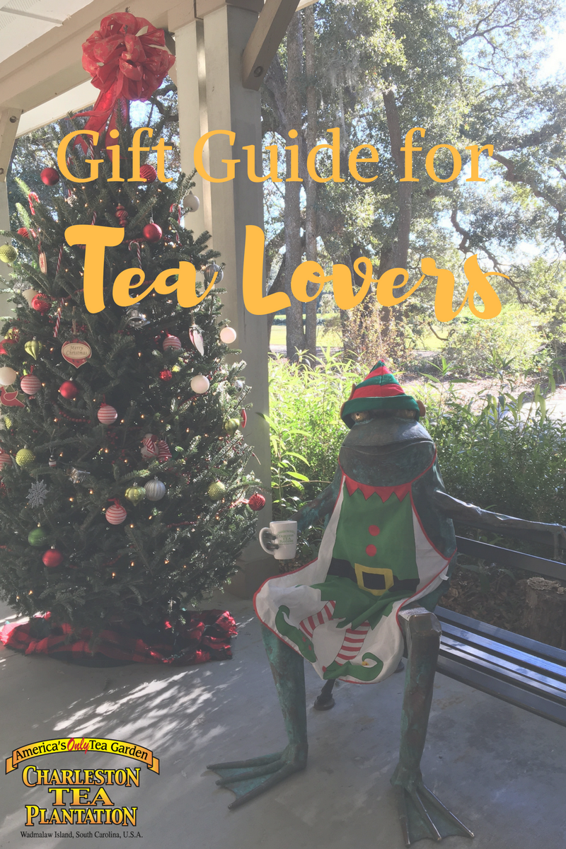 Gift Guide for Tea Lovers — Charleston Tea Plantation