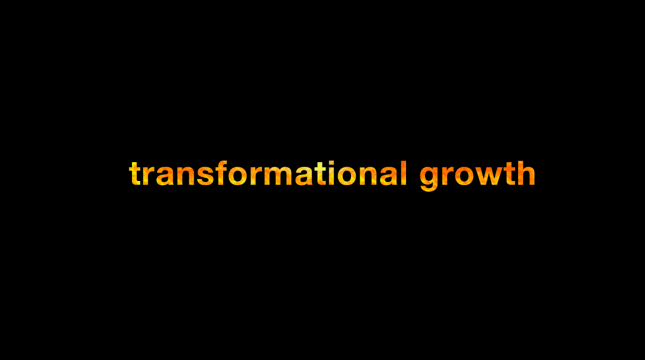 What Is Transformational Growth?
