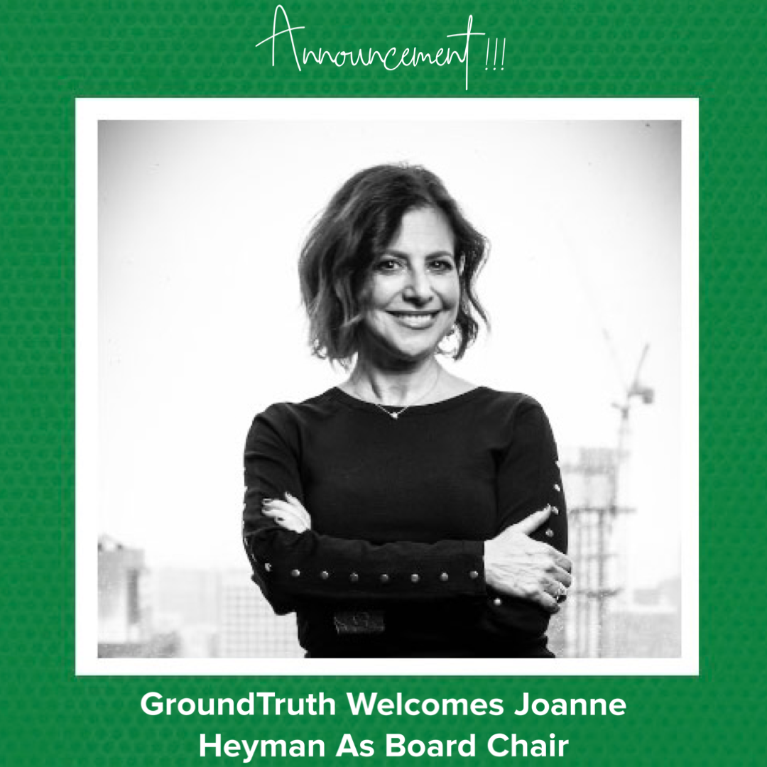 GroundTruth Welcomes Joanne Heyman As Board Chair