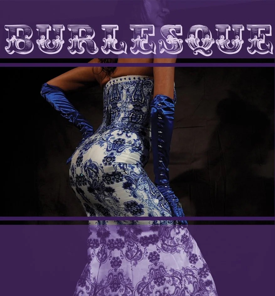 Burlesque Bumps &amp; Grinds