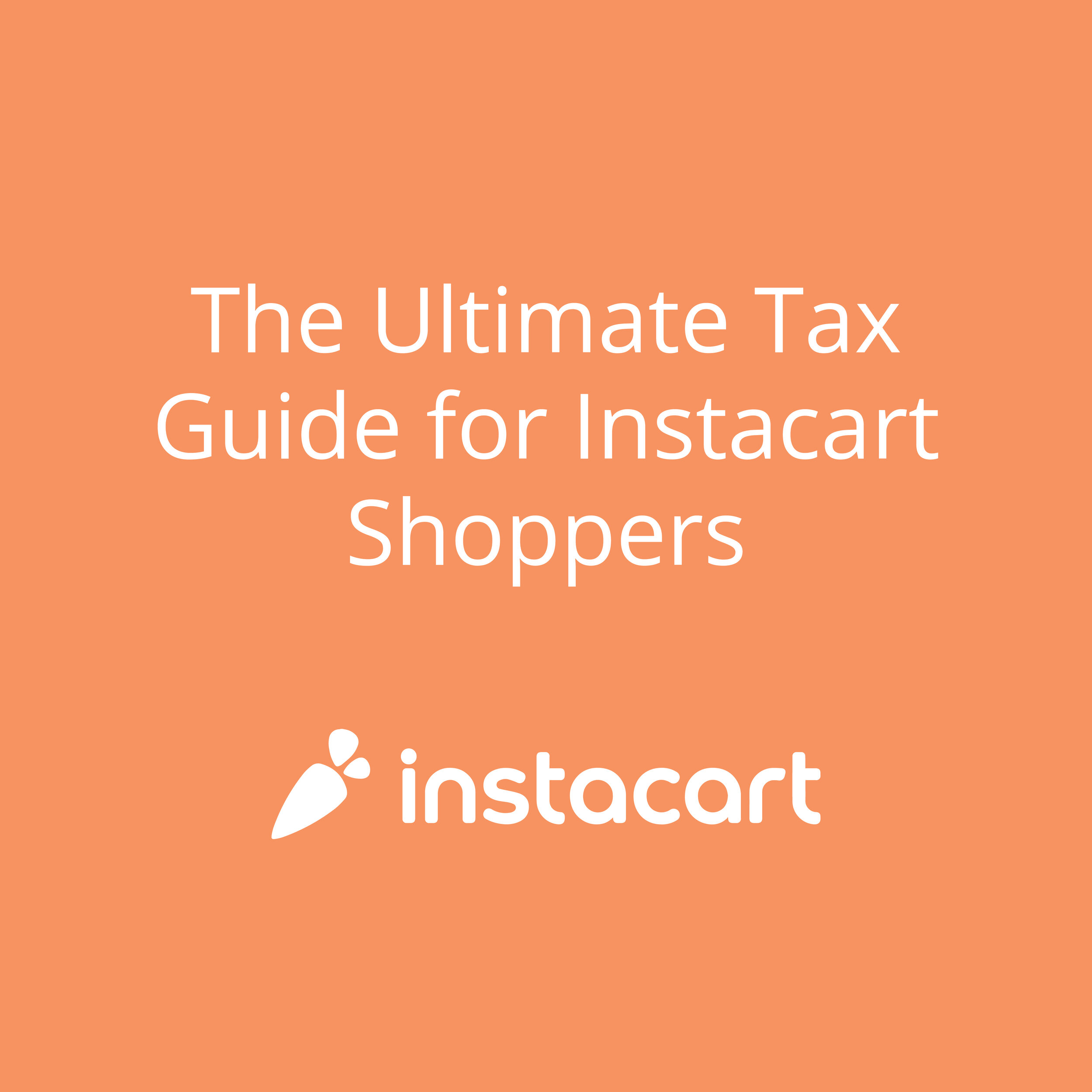 The Ultimate Tax Guide for Instacart Shoppers — Stride Blog