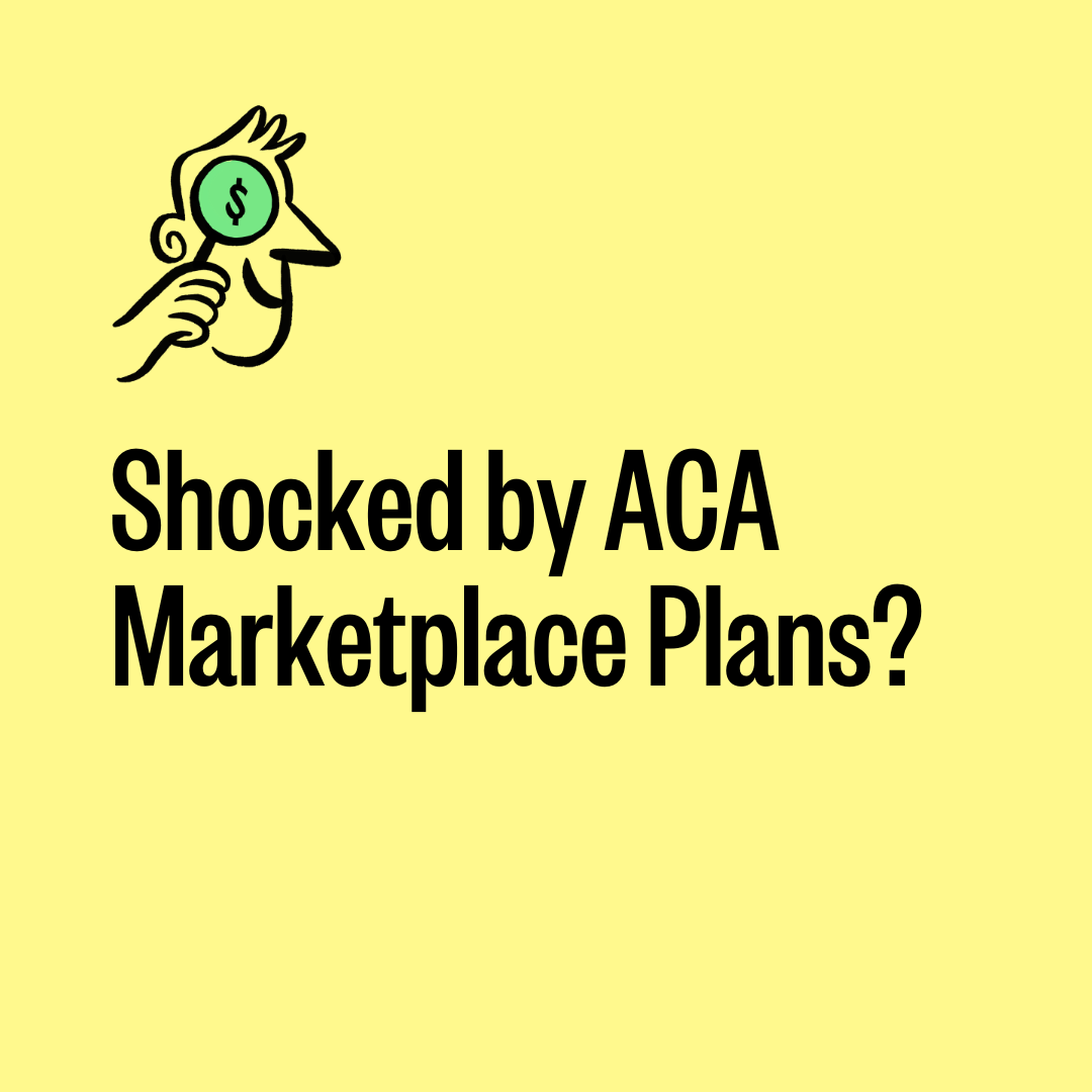 Shocked by Marketplace Plan Premiums? Here’s What’s Happening and What You Can Do