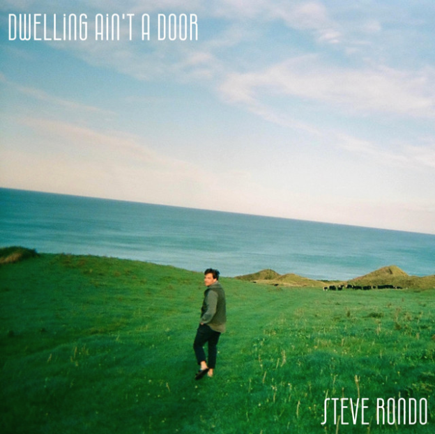 Steve Rondo - Dwelling Ain't a Door LP