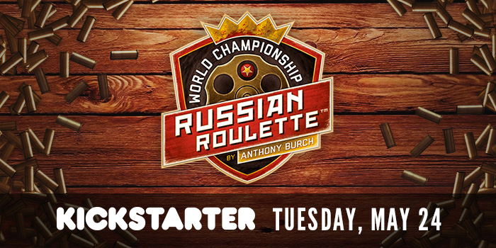 World Championship Russian Roulette by Anthony Burch by Alan Gerding —  Kickstarter