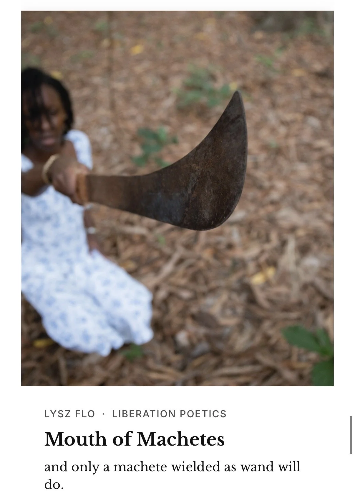 A Black femme in a white and blue dress blurred holds up a machete and it is the point of focus — Mouth of machetes as poem title and the excerpt and only a machete wielded as wand will do