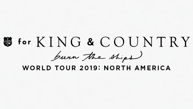 for KING &amp; COUNTRY