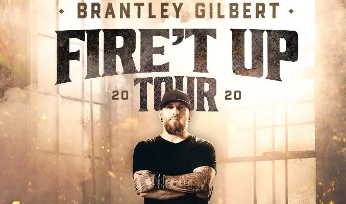 Brantley Gilbert: Fire't Up 2020 Tour with Dylan Scott, Brandon Lay