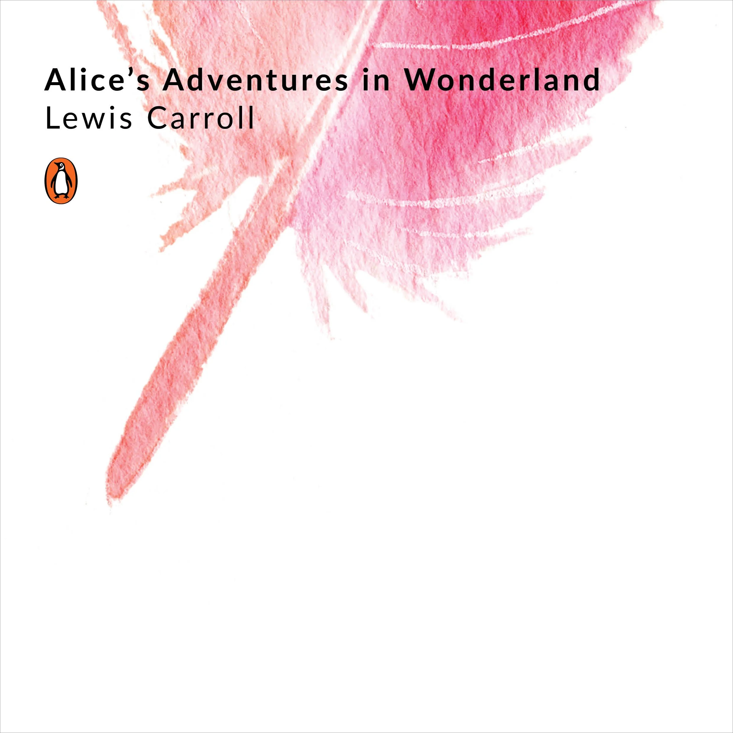 Alice’s Adventures in Wonderland by Lewis Carroll