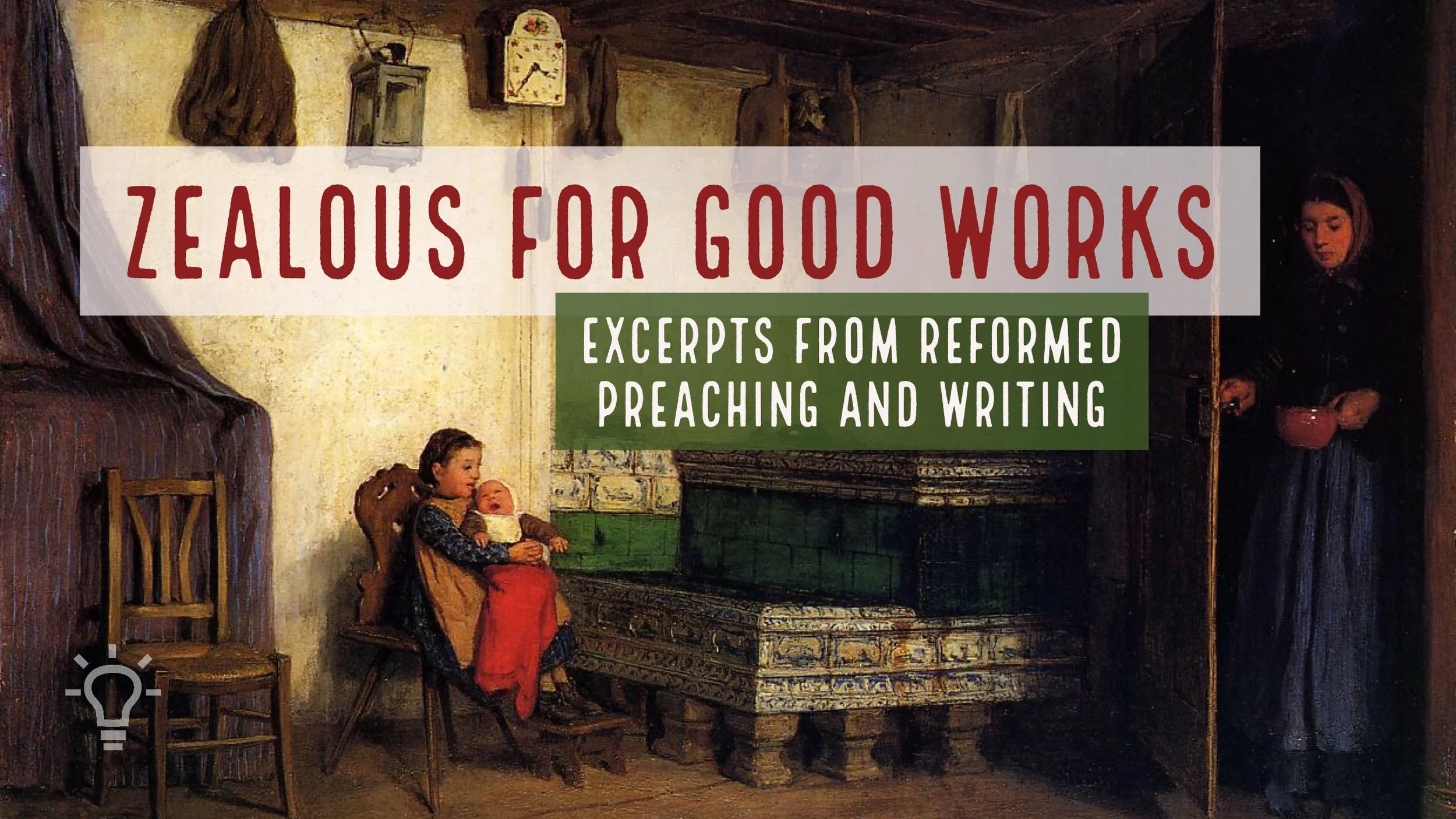 Zealous For Good Works: What Are Good Works (part 1)?