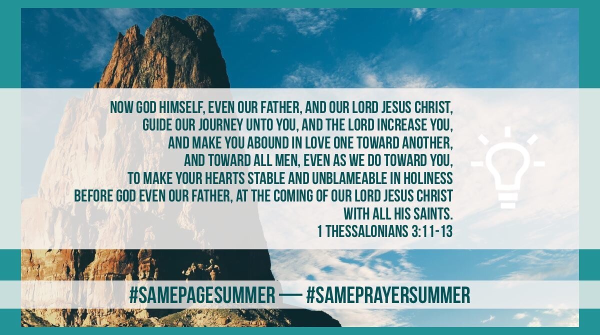 1 Thes 3:13 &ldquo;&hellip;to make your hearts stable and unblameable in holiness before God even our Father, at the coming of our Lord Jesus Christ with all his saints.&rdquo; #samepagesummer