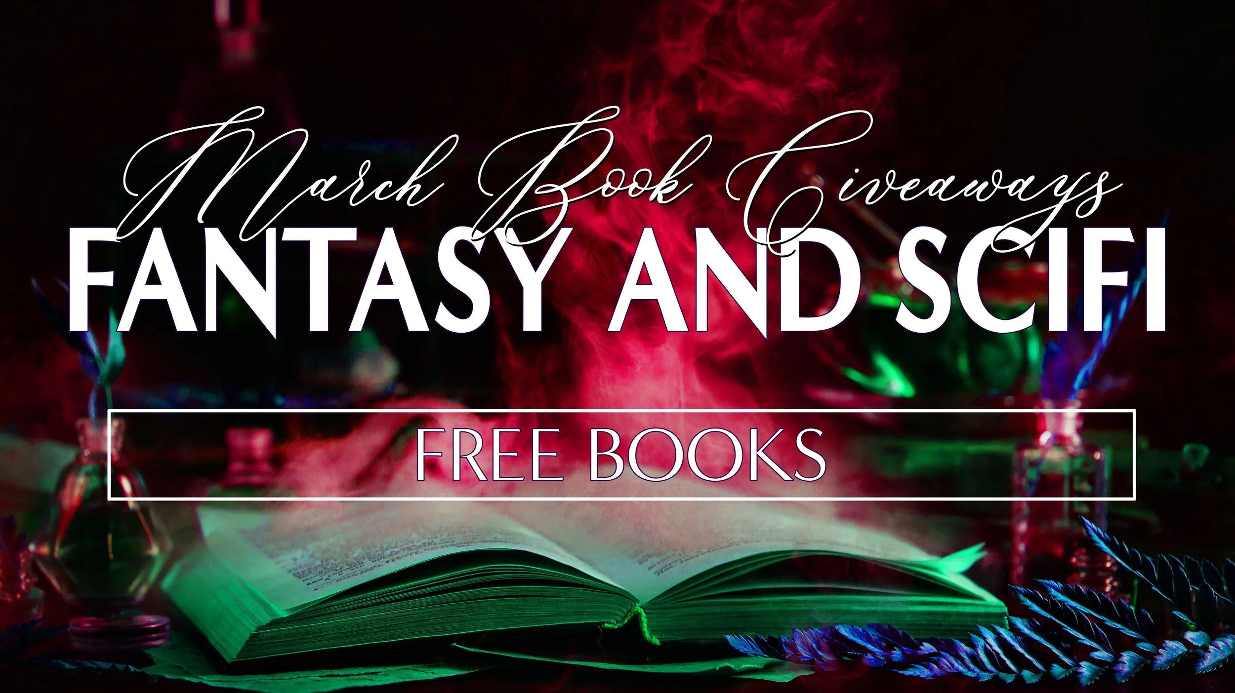 March 2026 Fantasy &amp; Sci-Fi Giveaways