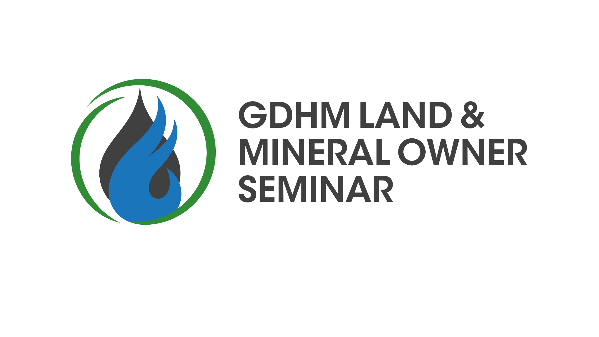 8th ANNUAL GDHM LAND & MINERAL OWNER SEMINAR