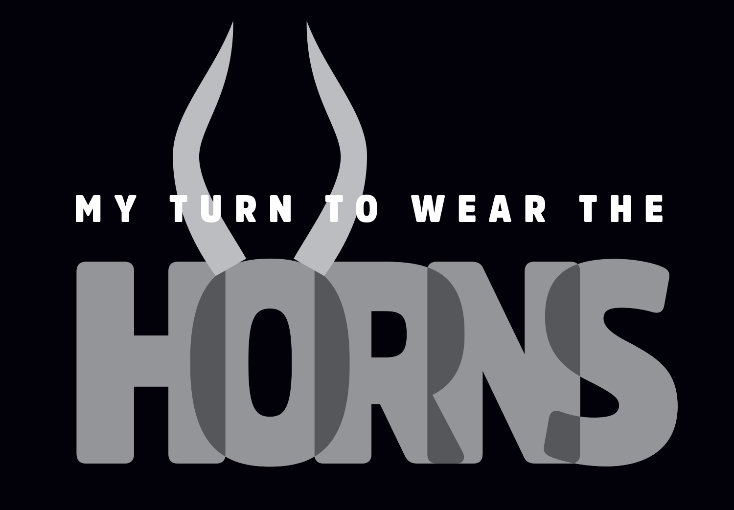 MyTurnToWearTheHorns2.png