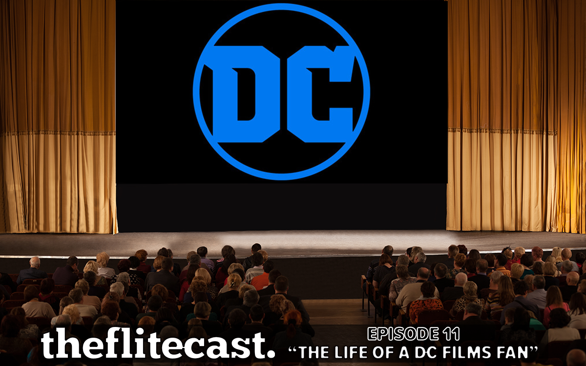 0011: The Life Of A DC Films Fan