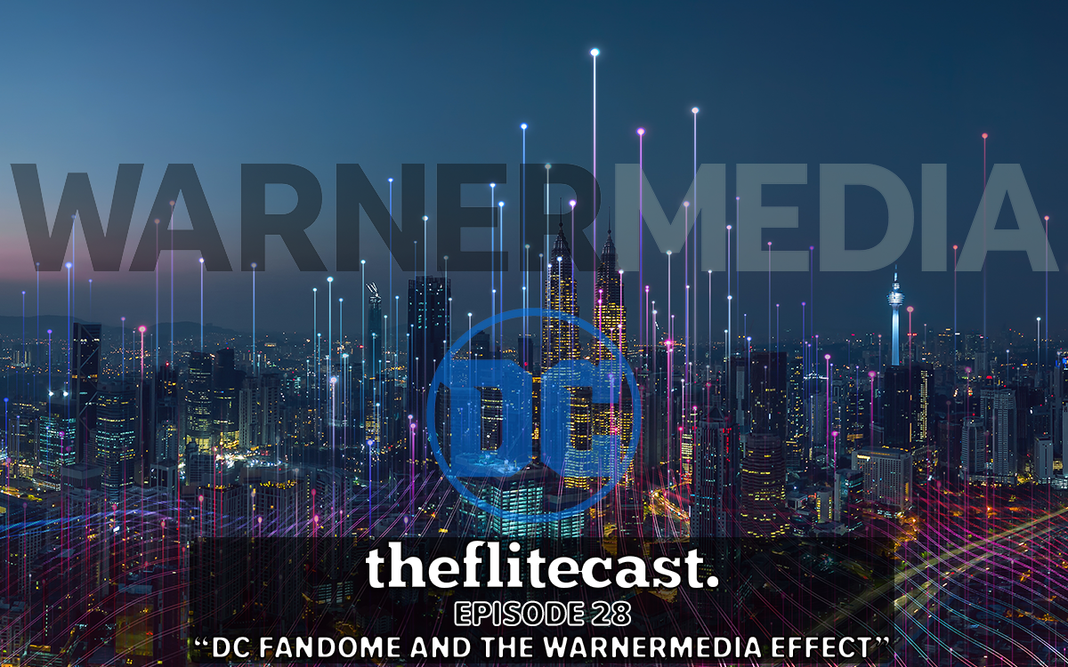 0028: DC FanDome And The WarnerMedia Effect