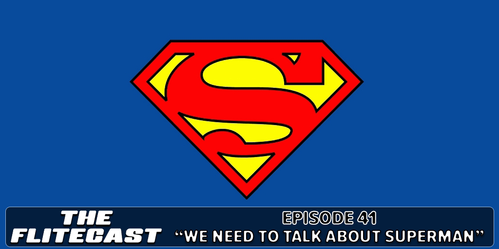 0041: We Need To Talk About Superman