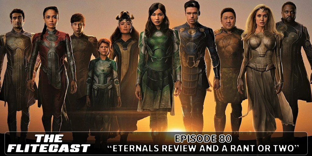 0080: Eternals Review and a Rant or Two