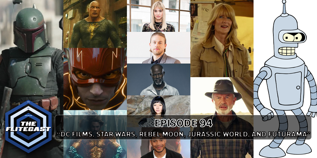 0094: DC Films, Star Wars, Rebel Moon, Jurassic World, and Futurama