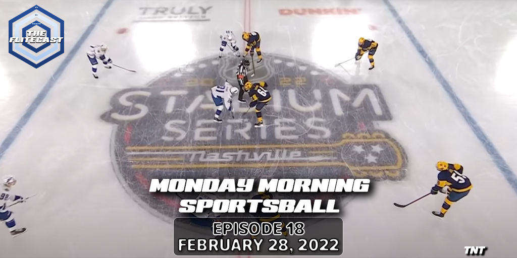 Monday Morning Sportsball - February 28, 2022