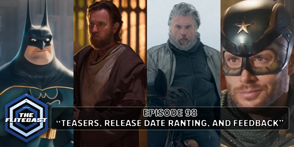 0098: Teasers, Release Date Ranting, and Feedback