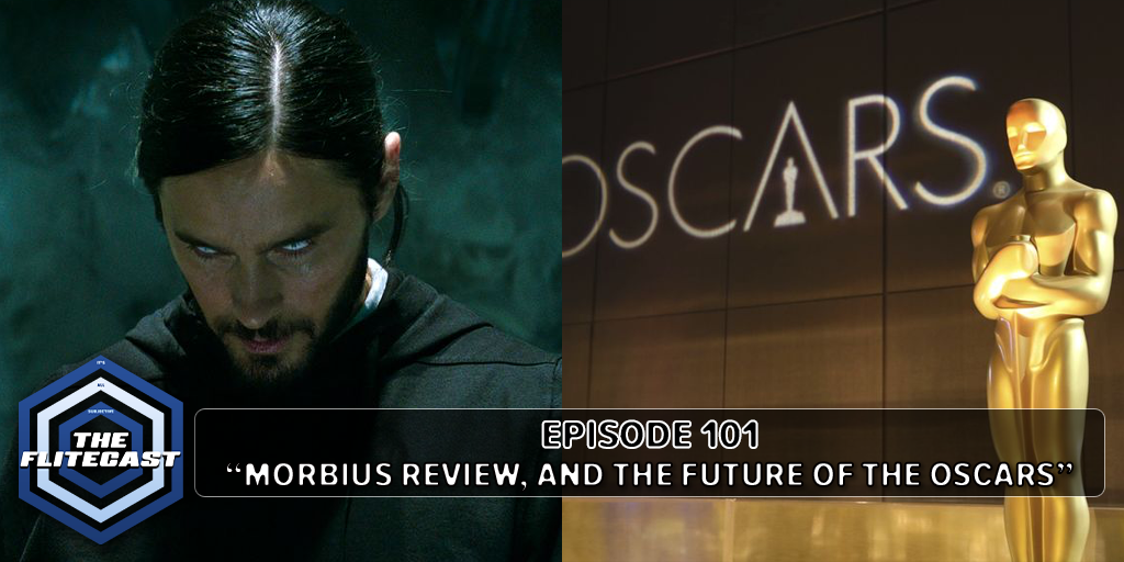 0101: Morbius Review, and The Future Of the Oscars