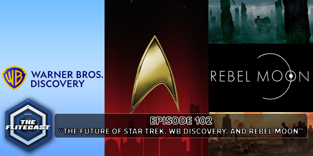 0102: The Future Of Star Trek, WB Discovery, and Rebel Moon