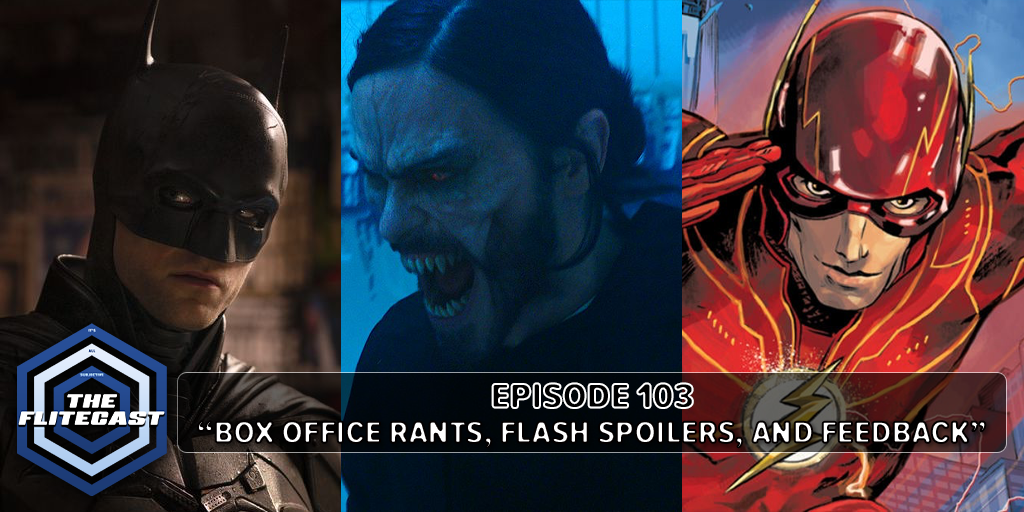 0103: Box Office Rants, Flash Spoilers, and Feedback
