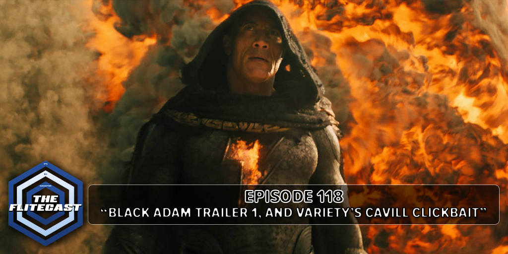 0118: Black Adam Trailer 1, and Variety's Cavill Clickbait