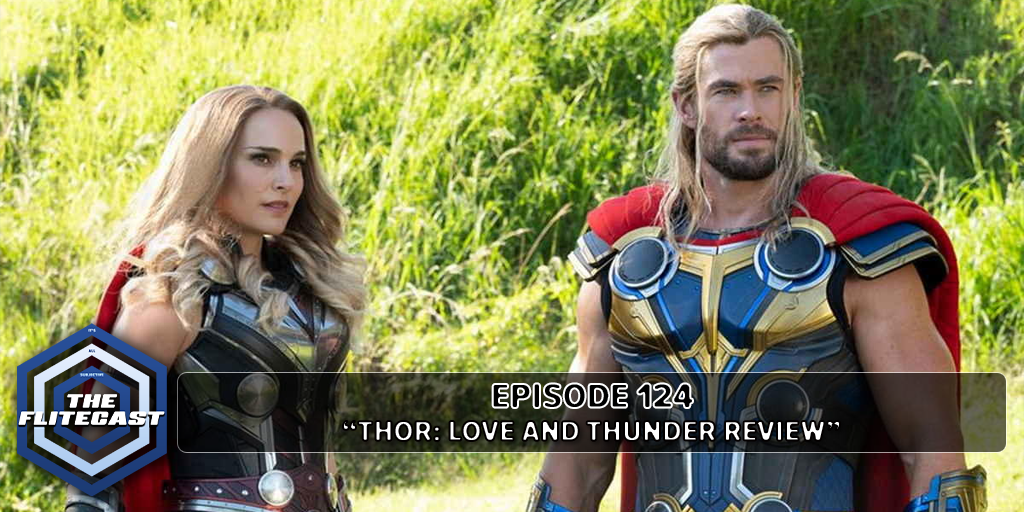 0124: Thor: Love and Thunder Review
