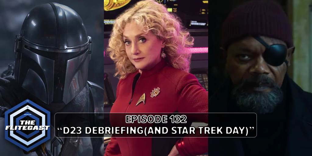 0132: D23 Debriefing(and Star Trek Day)