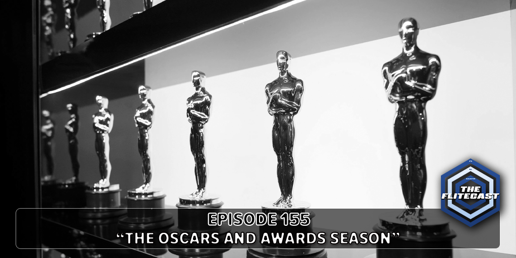 0155: The Oscars and Awards Season