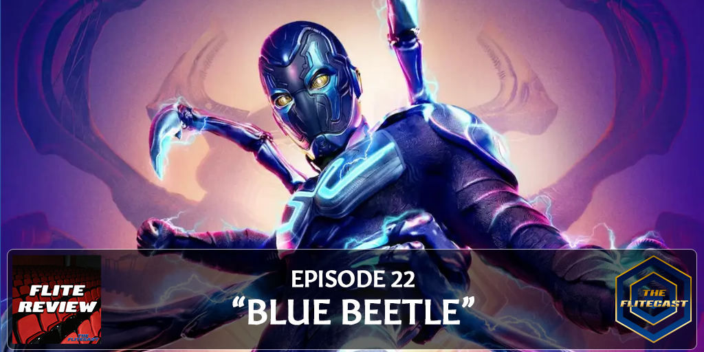 FLITE REVIEW 0022: Blue Beetle