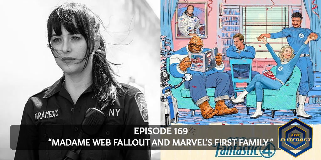 0169: Madame Web Fallout and Marvel's First Family
