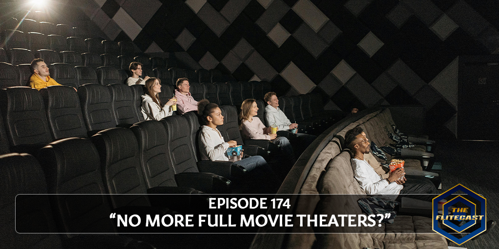 0174: No More Full Movie Theaters? 