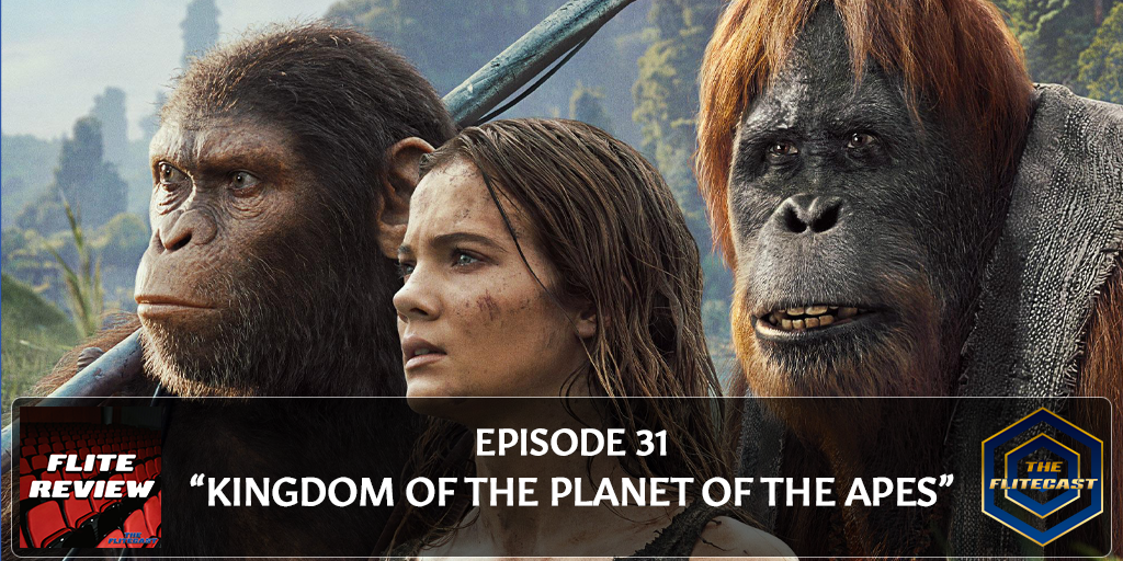 FLITE REVIEW 0031: Kingdom of the Planet of the Apes