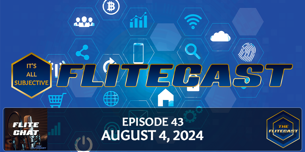 FLITE CHAT 0043: August 4, 2024