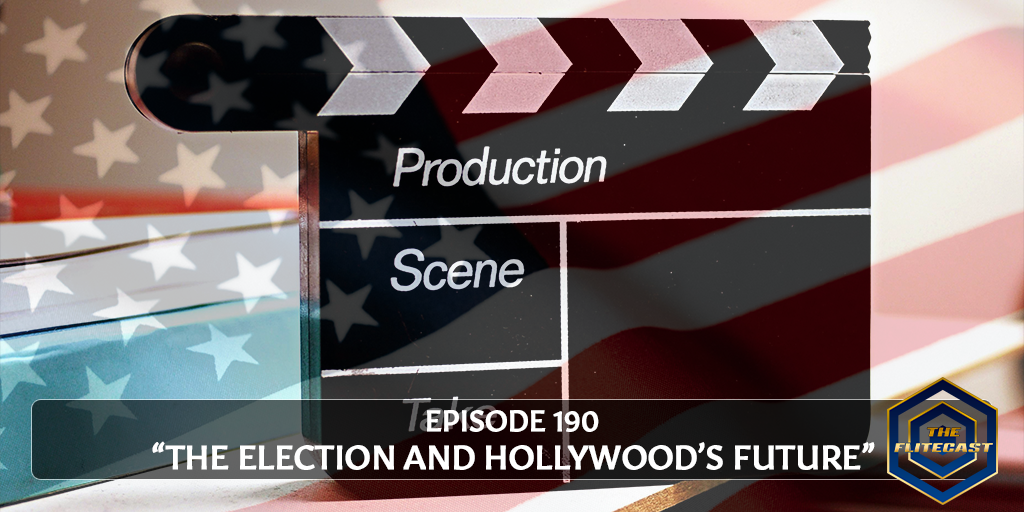 0190: The Election and Hollywood's Future