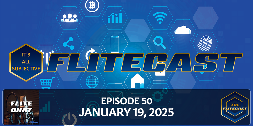 FLITE CHAT 0050: January 19, 2025