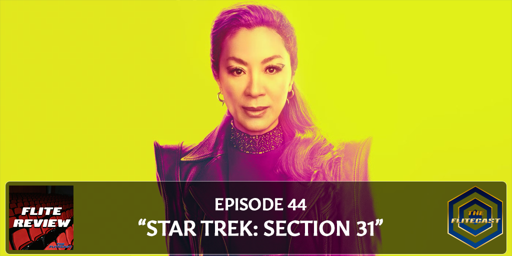 FLITE REVIEW 0044: Star Trek: Section 31