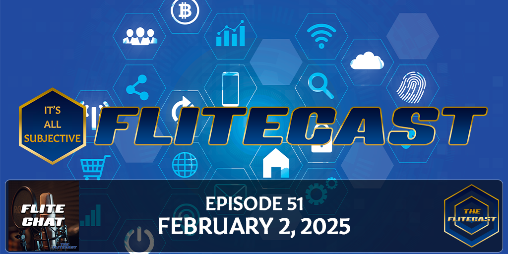 FLITE CHAT 0051: February 2, 2025
