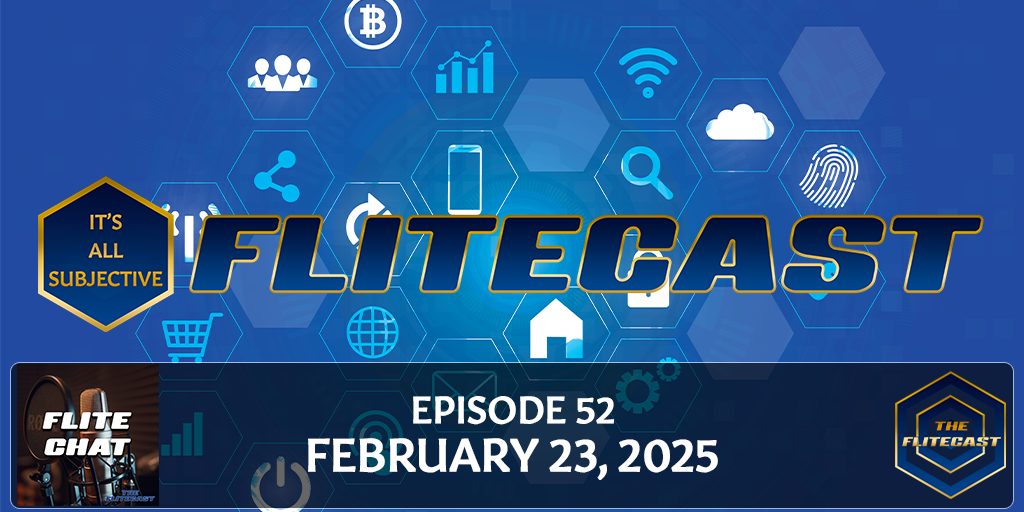 FLITE CHAT 0052: February 23, 2025