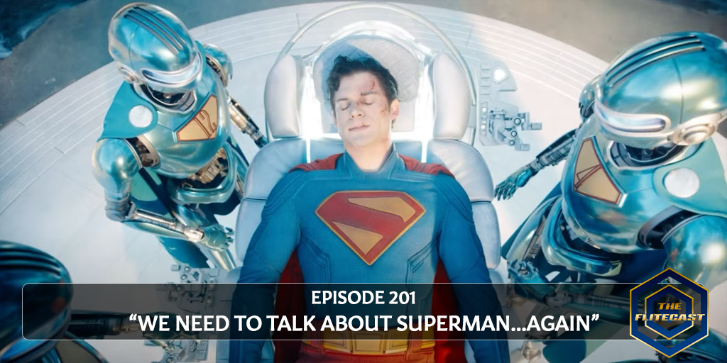 0201: We Need To Talk About Superman...Again