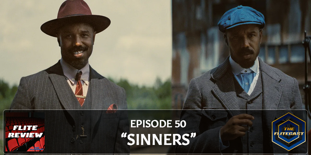 FLITE REVIEW 0050: "Sinners"
