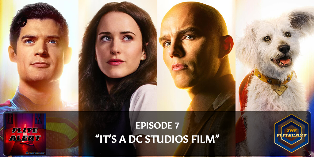 FLITE ALERT 0007: "It's a DC Studios Film"