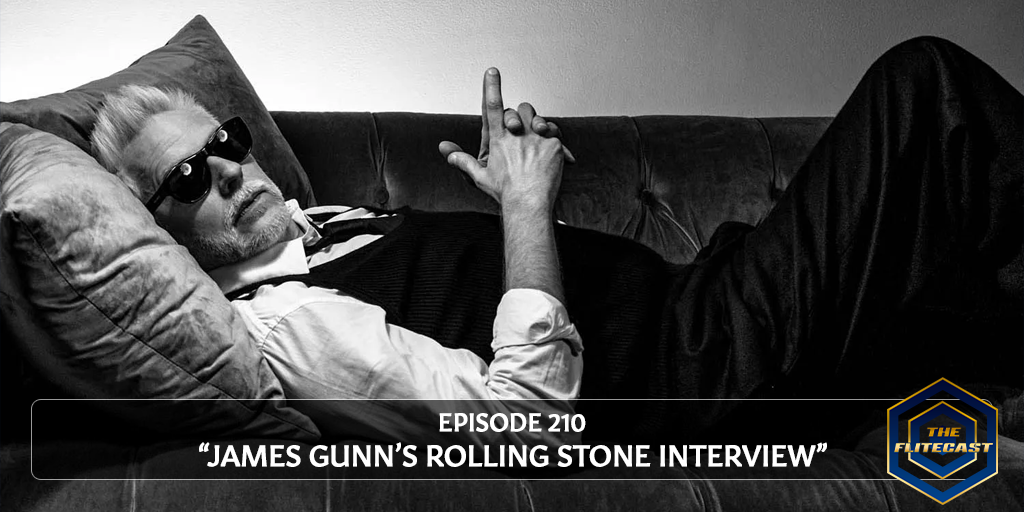 0210: James Gunn's Rolling Stone Interview